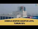 Kinerja Ekspor Agustus Loyo, Turun 10%  | Katadata Indonesia