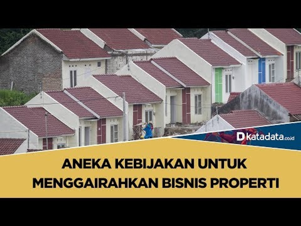 Aneka Kebijakan Untuk Menggairahkan Bisnis Properti | Katadata Indonesia
