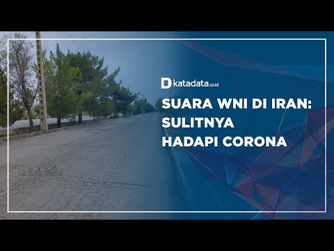 Suara WNI di Iran: Sulitnya Hadapi Corona | Katadata Indonesia