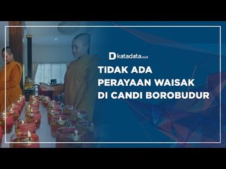 Tidak Ada Perayaan Waisak di Candi Borobudur | Katadata Indonesia