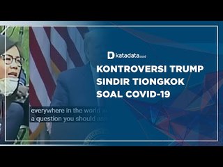 Kontroversi Trump Sindir Tiongkok Soal Covid-19 | Katadata Indonesia