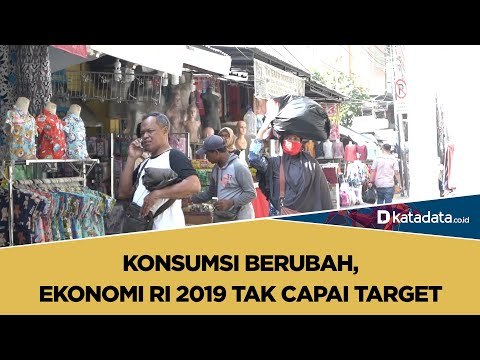 Konsumsi Berubah, Ekonomi RI 2019 Tak Capai Target | Katadata Indonesia