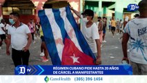 Régimen cubano pide hasta 20 años de cárcel a manifestantes | El Diario en 90 segundos
