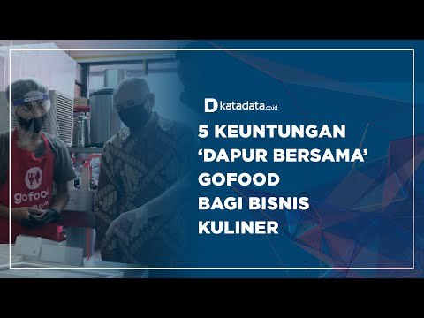 5 Keuntungan ‘Dapur Bersama’ GoFood Bagi Bisnis Kuliner | Katadata Indonesia