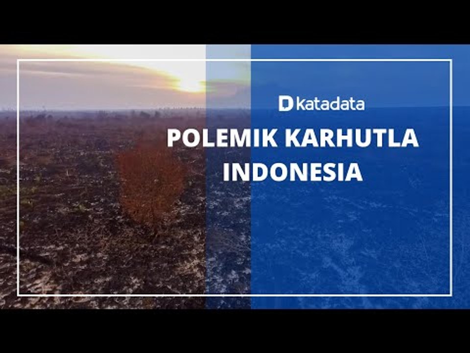Polemik Karhutla Indonesia | Katadata Indonesia