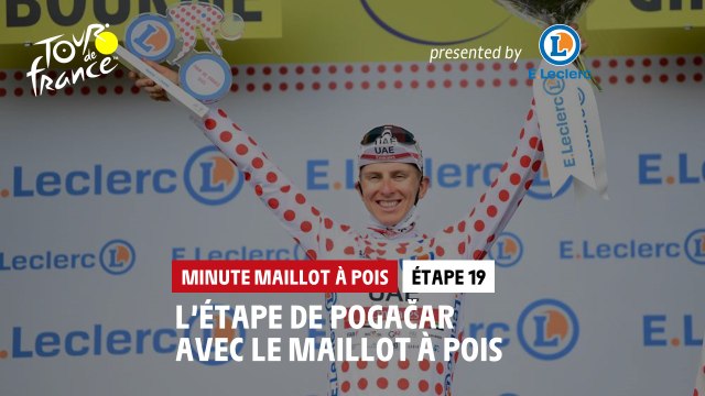 #TDF2021 - Étape 19 / Stage 19 - E.Leclerc Polka Dot Jersey Minute / Minute Maillot à Pois