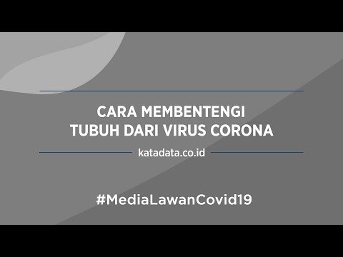 Cara Membentengi Tubuh dari Virus Corona | Katadata Indonesia