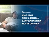 Kiat Menjaga Fisik dan Mental Saat Karantina Musim Corona | Katadata Indonesia
