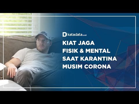 Kiat Menjaga Fisik dan Mental Saat Karantina Musim Corona | Katadata Indonesia