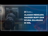 Alasan Mengapa Masker Buff dan Scuba dilarang di KRL | Katadata Indonesia