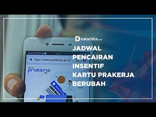 Perubahan Jadwal Pencairan Insentif Kartu Prakerja