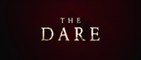 THE DARE (2019) Trailer VO - HD