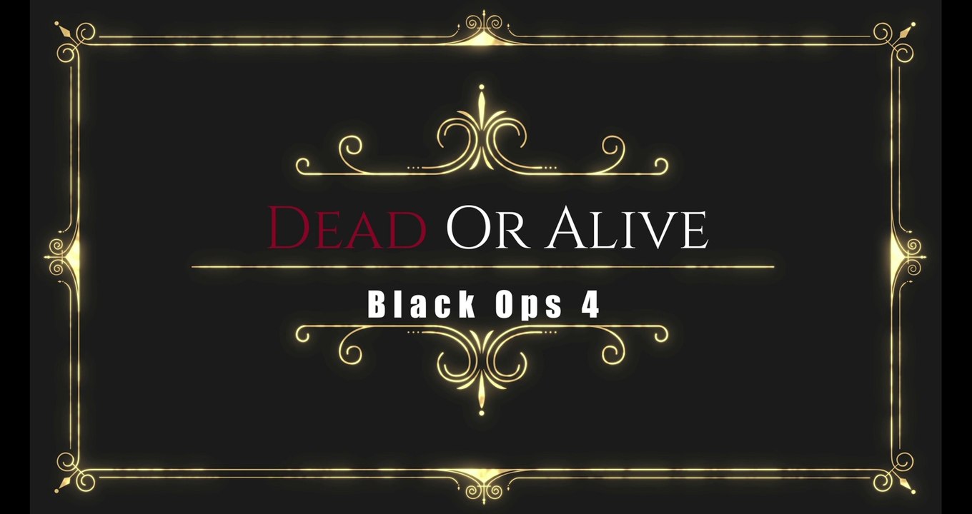 Dead Or Alive - Call Of Duty Black Ops 4