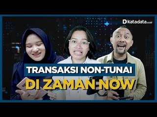 Transaksi Non-Tunai di Zaman Now | Katadata Indonesia