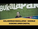 Kolaborasi Bukalapak - Google Dorong UMKM Digital | Katadata Indonesia