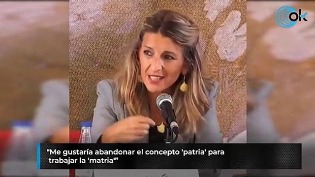 Yolanda Diaz: Me gustaría abandonar el concepto 'patria' para trabajar la 'matria'