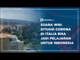 Suara WNI: Corona di Italia Bisa Jadi Pelajaran Untuk Indonesia | Katadata Indonesia