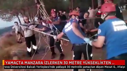 YAMAÇTA MANZARA İZLERKEN 30 METRE YÜKSEKLİKTEN DÜŞÜP, YARALANDI