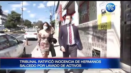 Tribunal ratificó inocencia de hermanos Salcedo por lavado de activos