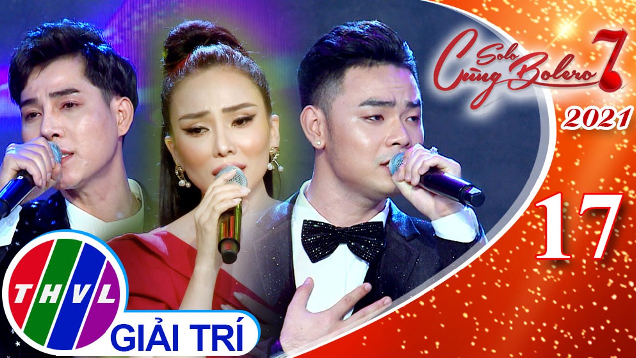 Solo cùng Bolero Mùa 7 - Tập 17: Nhật ký đời tôi, Tình bơ vơ, Đừng nói xa nhau - Hoàng Phương Linh, Trường Sang, Bình Minh
