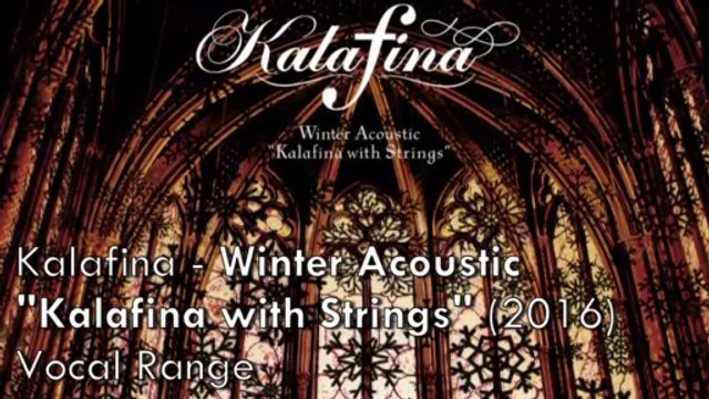 Kalafina - 'Winter Acoustic Kalafina with Strings ' Vocal Range