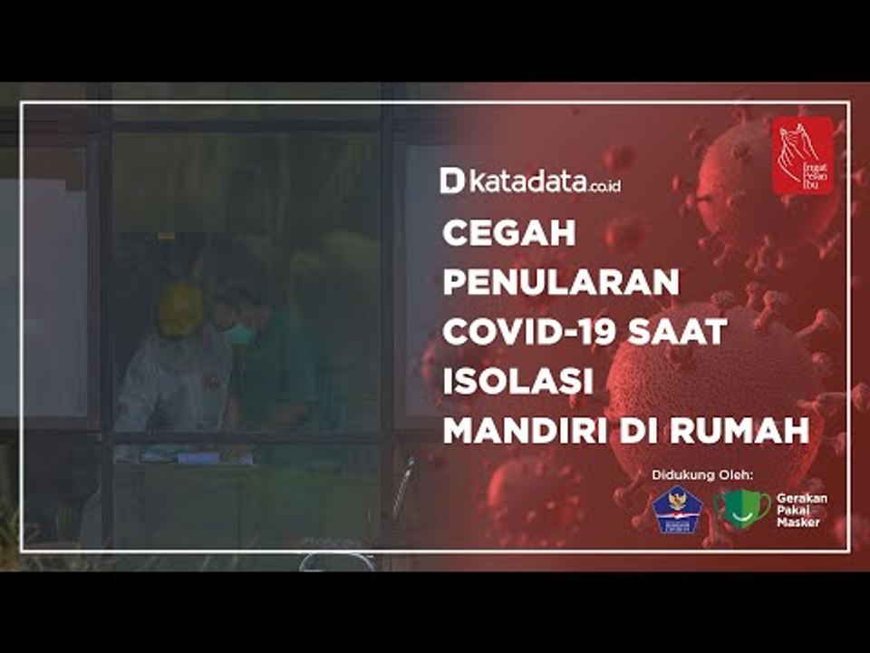 Cegah Penularan Covid-19 Saat Isolasi Mandiri di Rumah | Katadata Indonesia