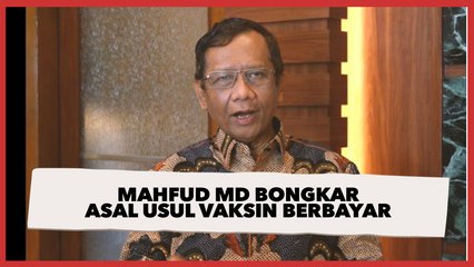 Respons Putusan Jokowi, Mahfud MD Bongkar Asal Usul Vaksin Berbayar