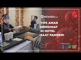 Tips Aman Menginap di Hotel Saat Pandemi | Katadata Indonesia