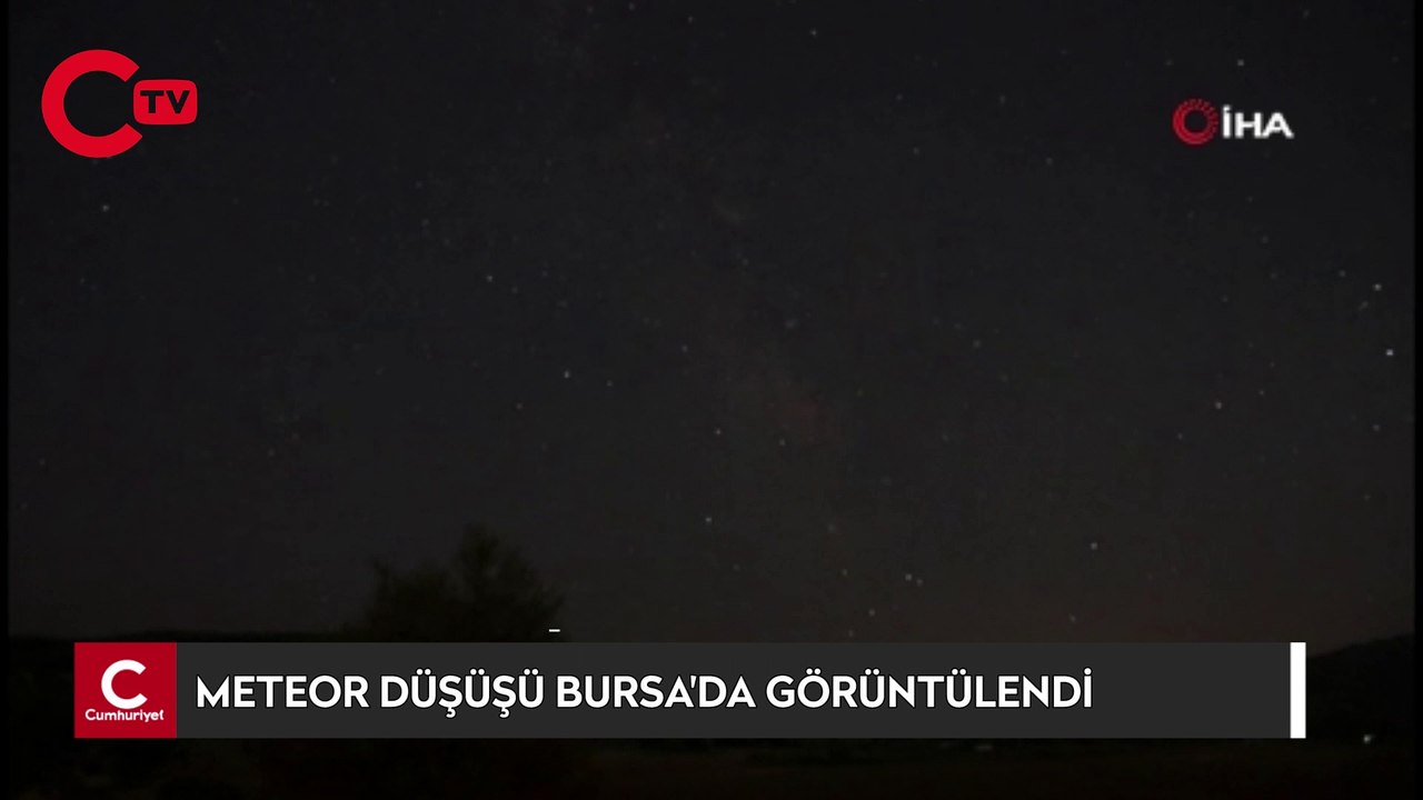 Meteor düşüşü Bursa’da görüntülendi