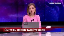 Ümitcan Uygun tahliye edildi