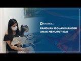 Panduan Isolasi Mandiri Anak Menurut IDAI | Katadata Indonesia