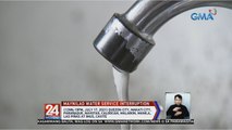 Ilang lugar na sakop ng Maynilad, may water service interruption hanggang 10pm | 24 Oras Weekend