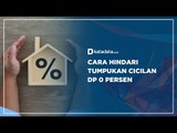 Cara Hindari Tumpukan Cicilan DP 0 Persen | Katadata Indonesia