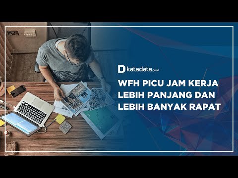 WFH Picu Jam Kerja Lebih Panjang dan Lebih Banyak Rapat | Katadata Indonesia