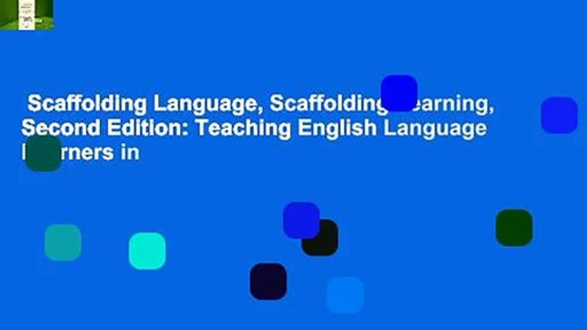 Scaffolding Language, Scaffolding Learning, Second Edition: Teaching English Language Learners in