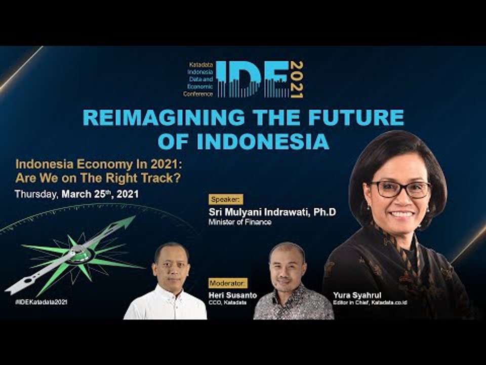 IDE 2021: Indonesia Economy In 2021: We on The Right Track?