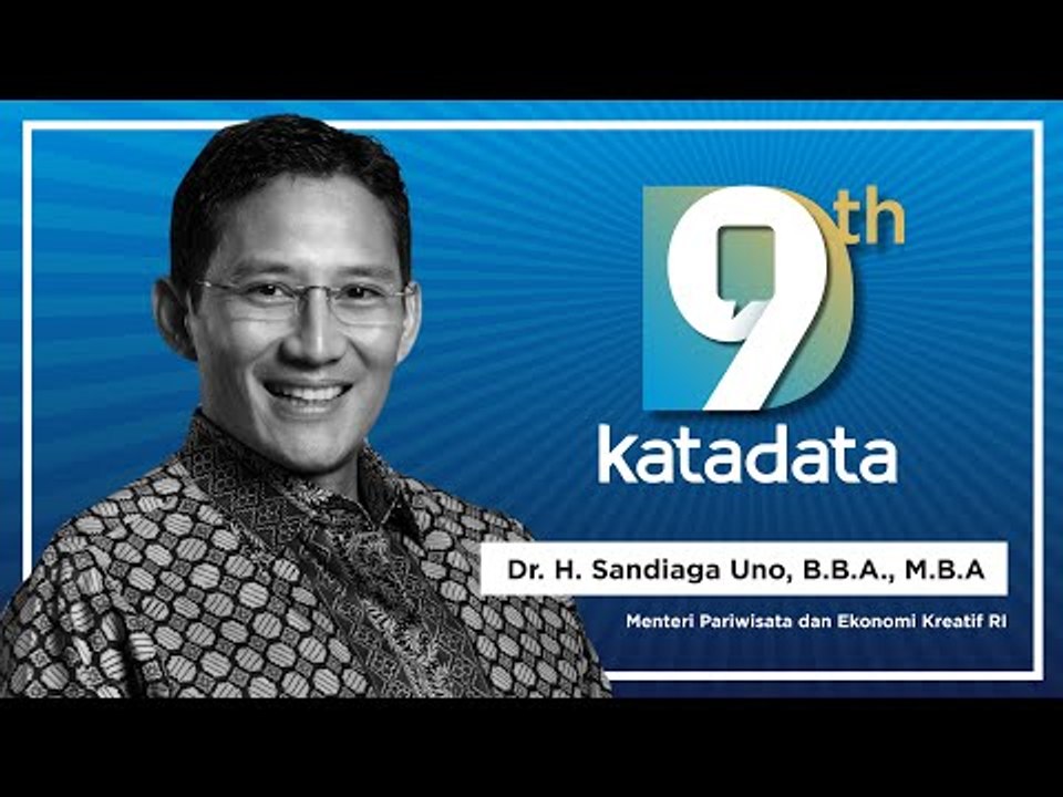 HUT Katadata-9:  Menteri Pariwisata dan Ekonomi Kreatif RI - Sandiaga Uno | Katadata Indonesia
