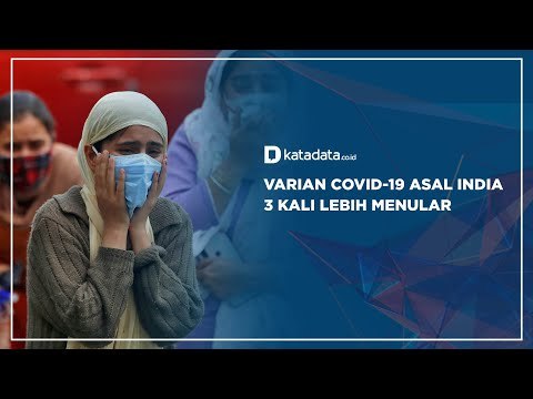 Varian Covid-19 Asal India 3 Kali Lipat Lebih Menular | Katadata Indonesia