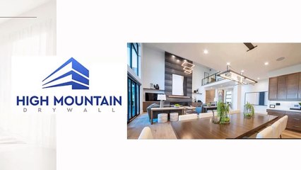 High Mountain Drywall Dedicated to quality and 100% customer satisfaction.