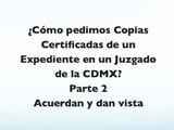 ¿Cómo pedimos copias certificadas de un expediente de la CDMX? Parte 2 Acuerdan y dan vista