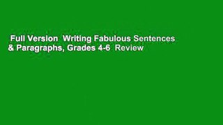 Full Version  Writing Fabulous Sentences & Paragraphs, Grades 4-6  Review