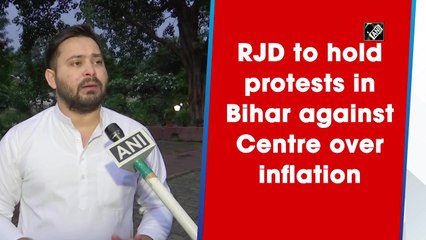 RJD to hold protests in Bihar against Centre over inflation