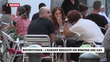 Covid-19 : l'Europe redoute un rebond des cas