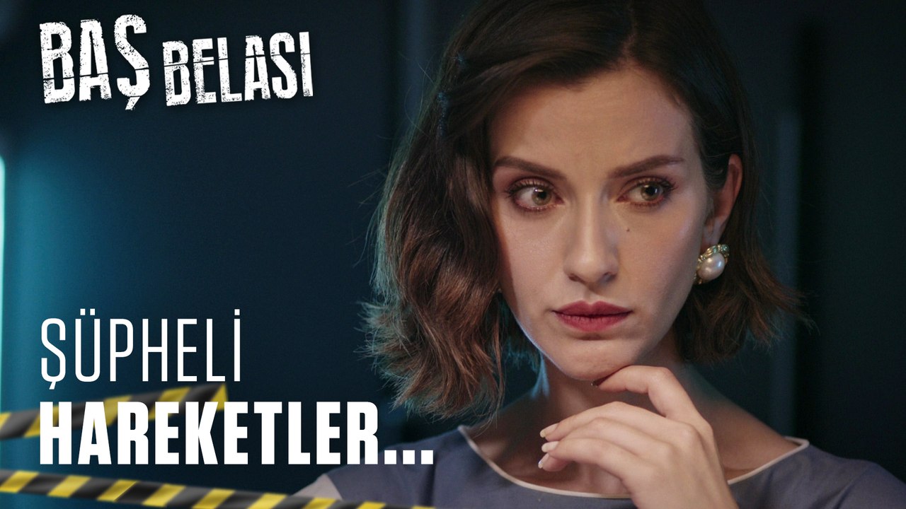 Şüpheli hareketler... - Baş Belası 5. Bölüm