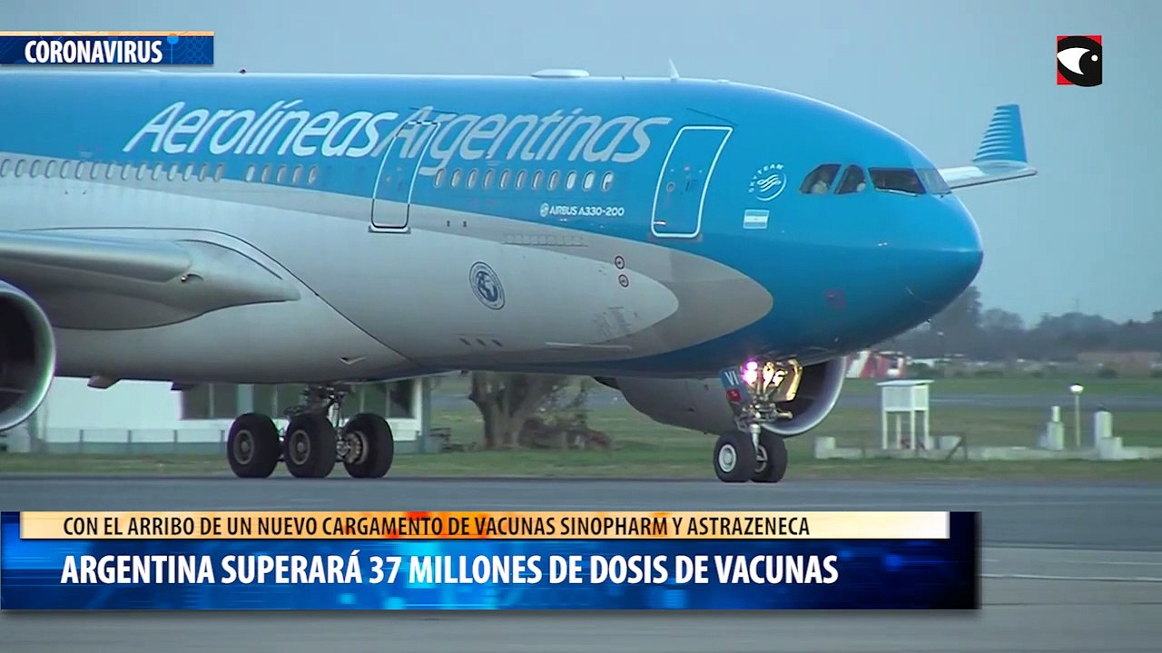Argentina superará 37 millones de dosis de vacunas con el arribo de un nuevo cargamento de vacunas Sinopharm y Astrazeneca