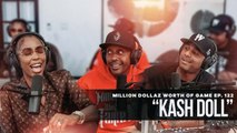 Kash Doll: Million Dollaz Worth of Game Ep. 122