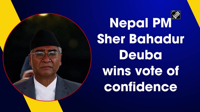 Nepal Prime Minister Sher Bahadur Deuba wins vote of confidence
