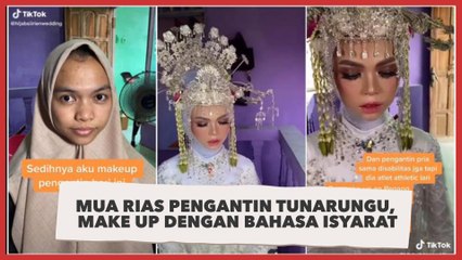 Viral Kisah Haru MUA Rias Pengantin Tunarungu, Make Up dengan Bahasa Isyarat