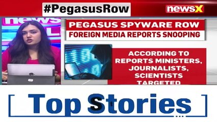 Pegasus Spyware Controversy Looms Foreign Media Reports Snooping NewsX