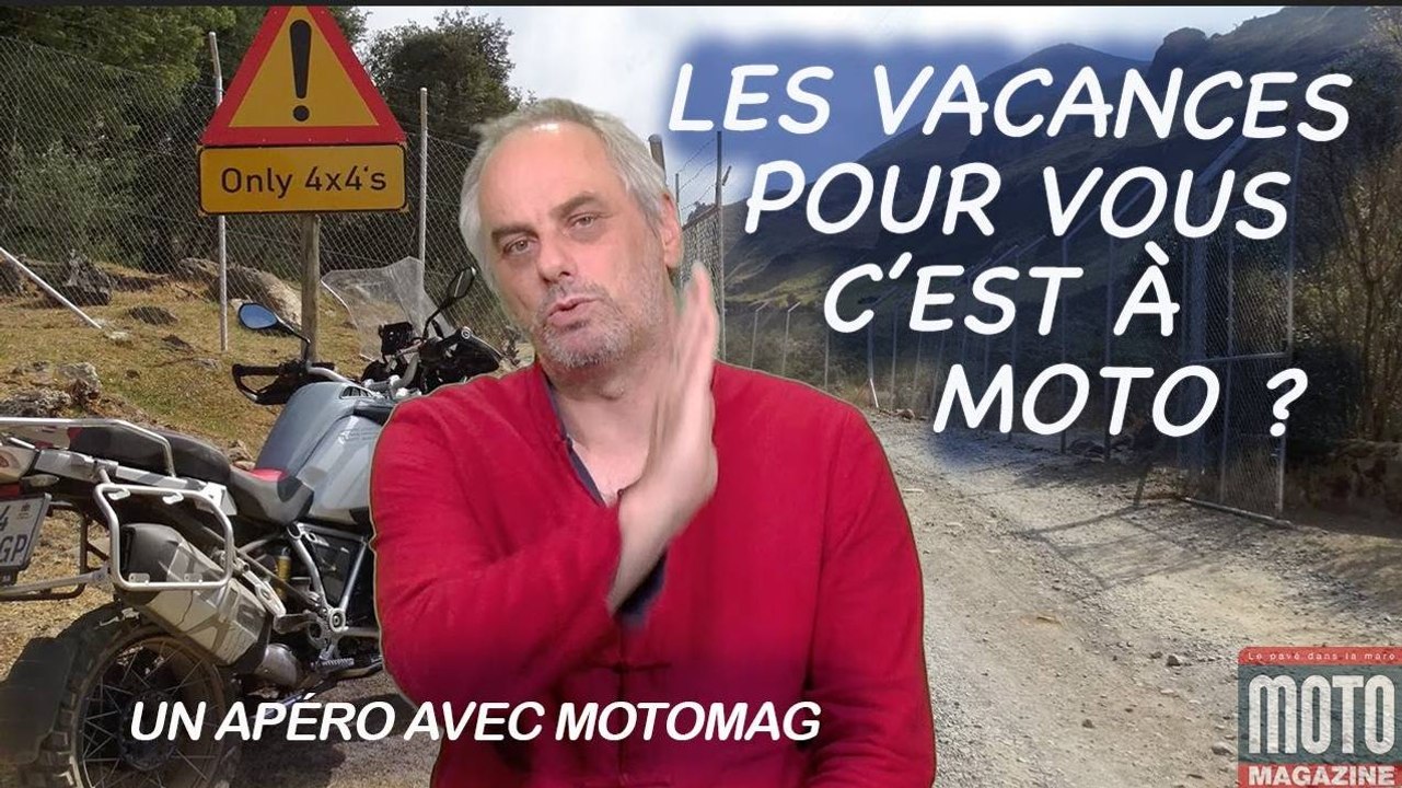 Un dernier Apéro avec Moto Magazine Les vacances c'est à moto